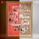 Custom Photo Love You To The Moon And Back - Birthday, Loving Gift For Mom, Dad, Grandma, Family - Personalized Picture Frame Light Box