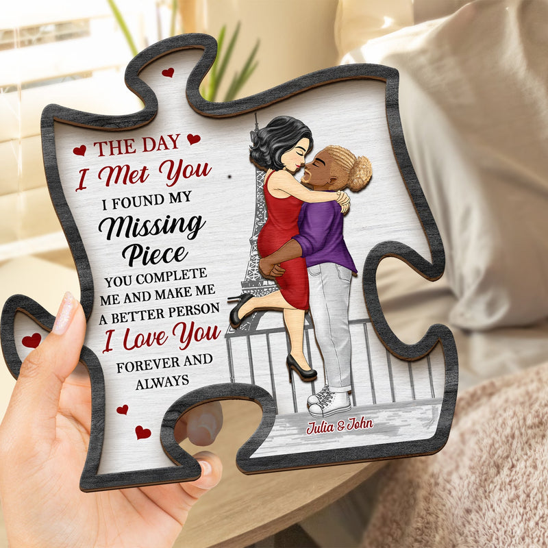 The Day I Met You I Found My Missing Piece - Anniversary Gift For Spouse, Lover, Couple - Personalized 2-Layered Wooden Plaque With Stand
