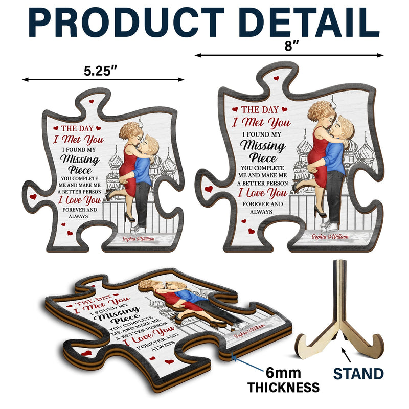 The Day I Met You I Found My Missing Piece - Anniversary Gift For Spouse, Lover, Couple - Personalized 2-Layered Wooden Plaque With Stand