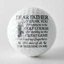 Dear Dad Thank You For Taking Me To The Golf Course - Gift For Father, Golfer - Personalized Golf Ball