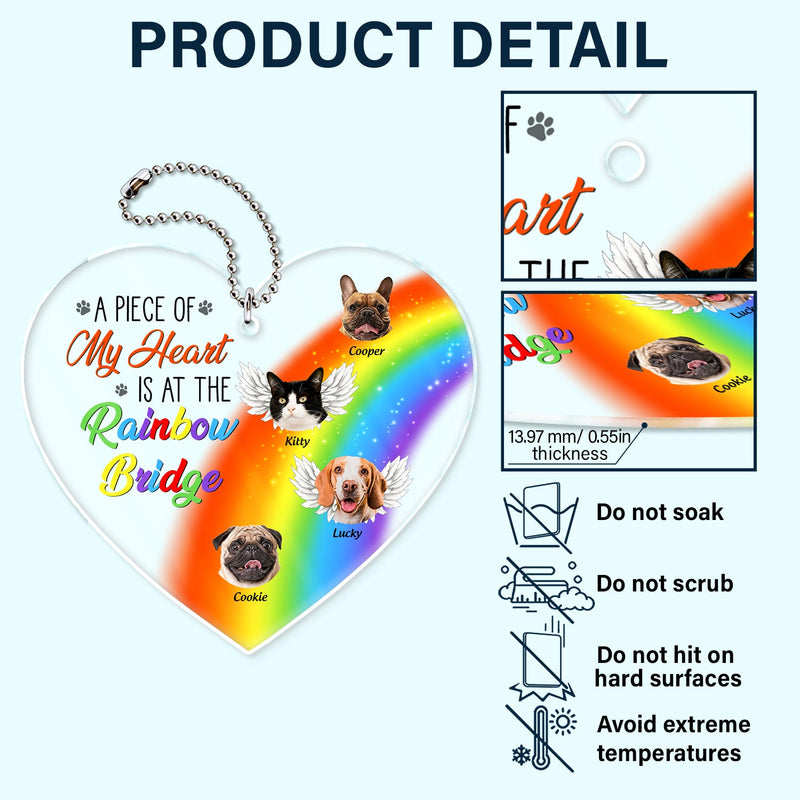 Custom Photo A Piece Of My Heart Is At The Rainbow Bridge - Pet Memorial Gift - Personalized Acrylic Car Hanger