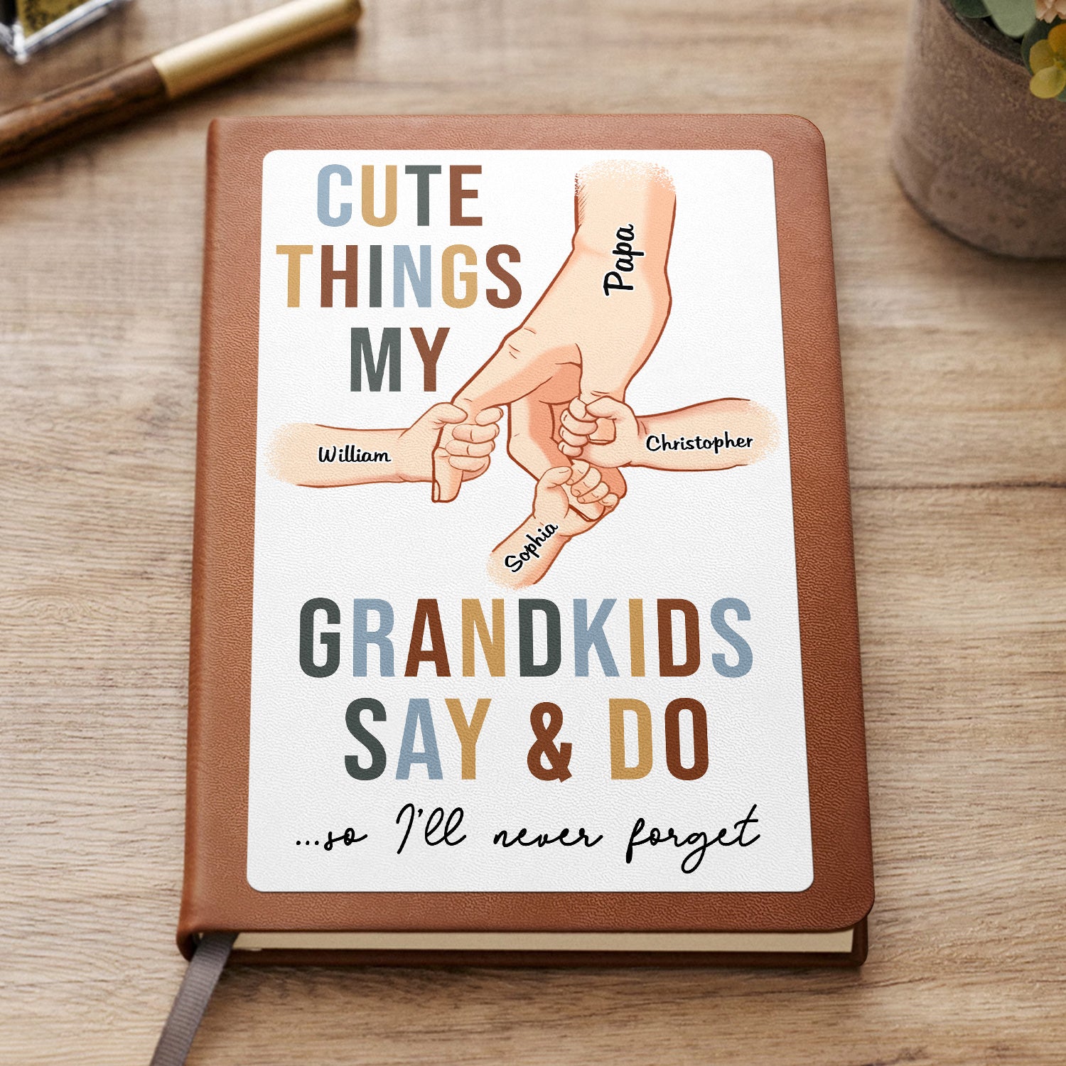 Cute Things My Grandkids Say And Do Diary - Personalized Leather Journal