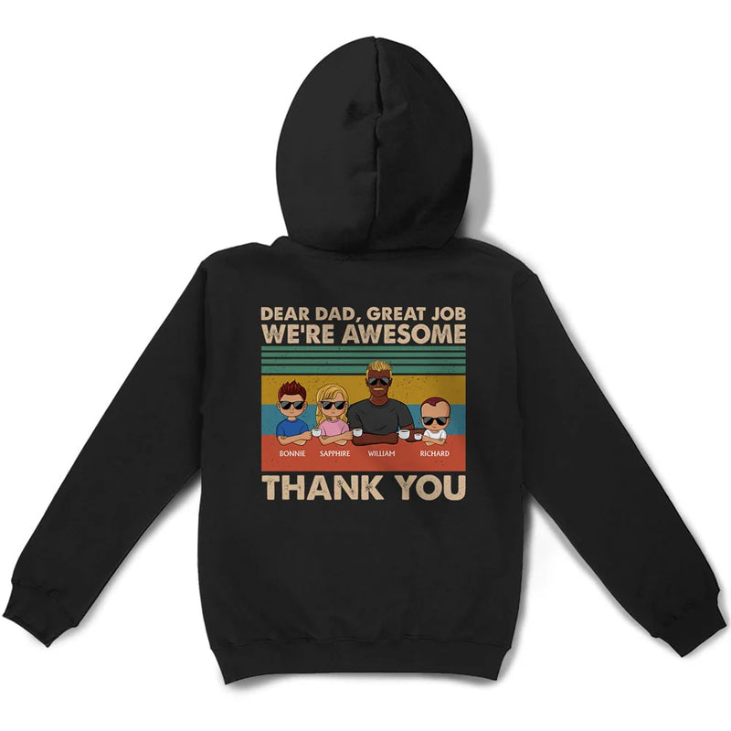 Dear Dad Great Job We're Awesome Thank You Young - Personalized Back Printed T Shirt