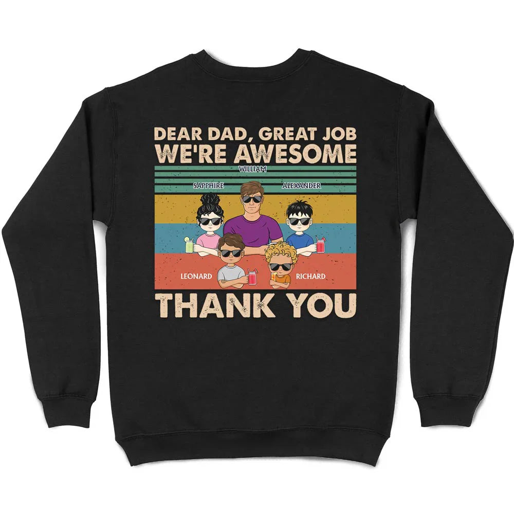 Dear Dad Great Job We're Awesome Thank You Young - Personalized Back Printed T Shirt