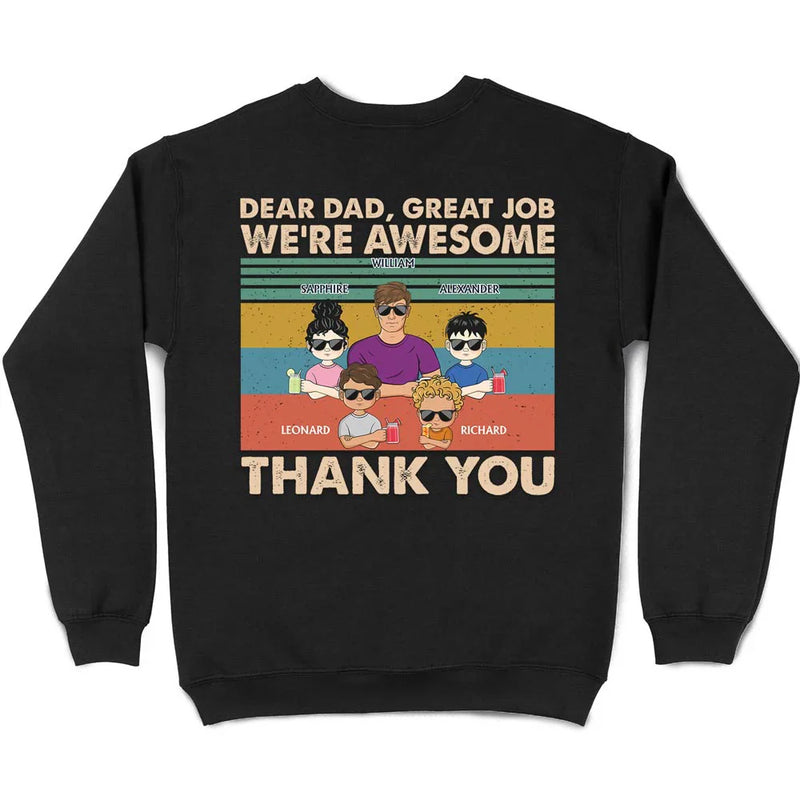Dear Dad Great Job We're Awesome Thank You Young - Personalized Back Printed T Shirt