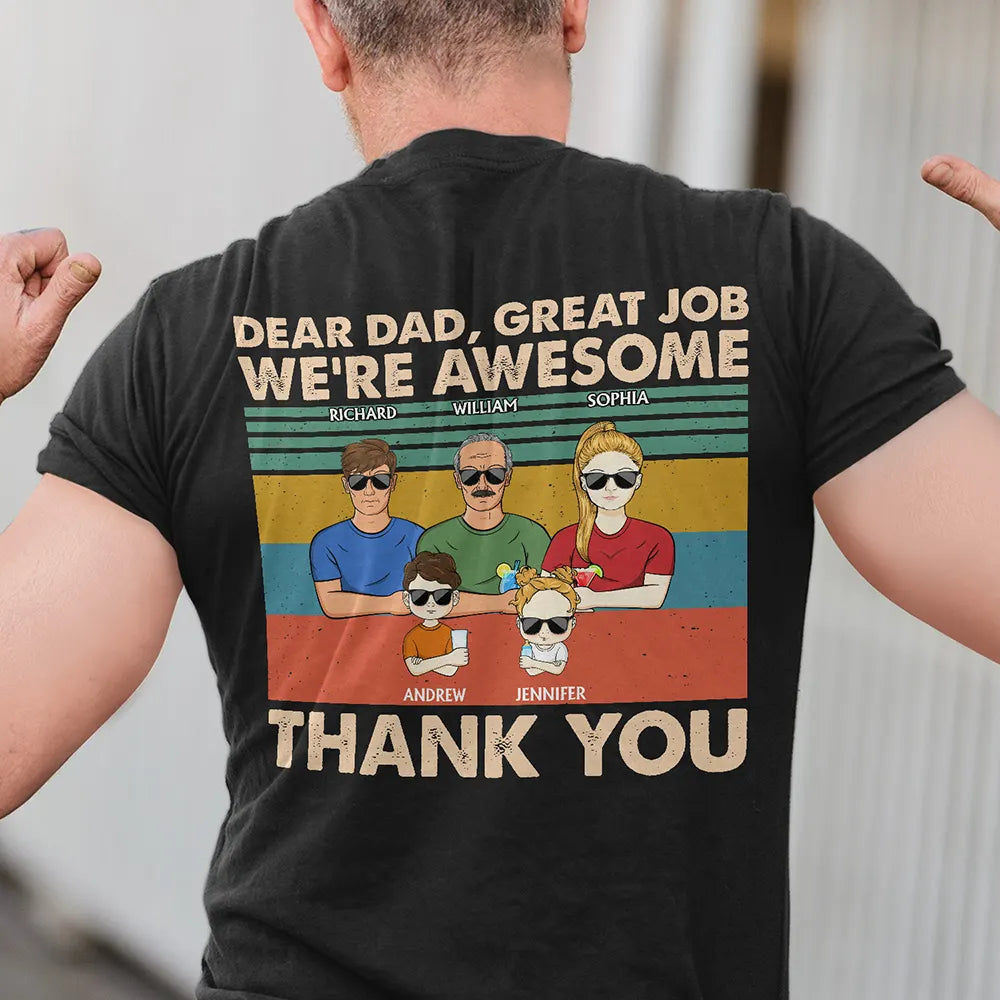 Dear Dad Great Job We're Awesome Thank You Adult And Kid - Personalized Back Printed T Shirt