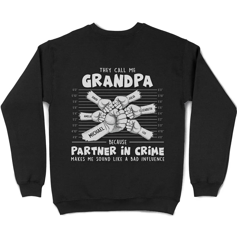 They Call Me Grandpa Because Partner In Crime Makes Me Sound Like A Bad Influence - Personalized T Shirt