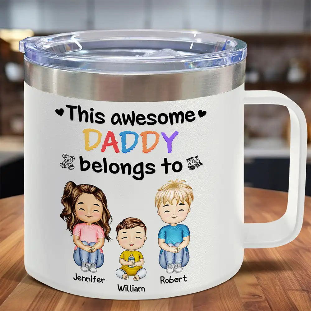 This Awesome Daddy Mommy Grandpa Belongs To - Personalized 14oz Stainless Steel Tumbler With Handle