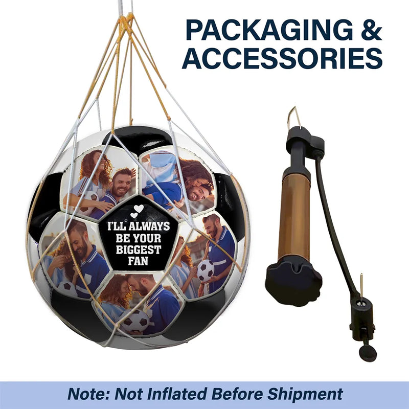 Photo personnalisée « Je serai toujours votre plus grand fan » - Ballon de football personnalisé 