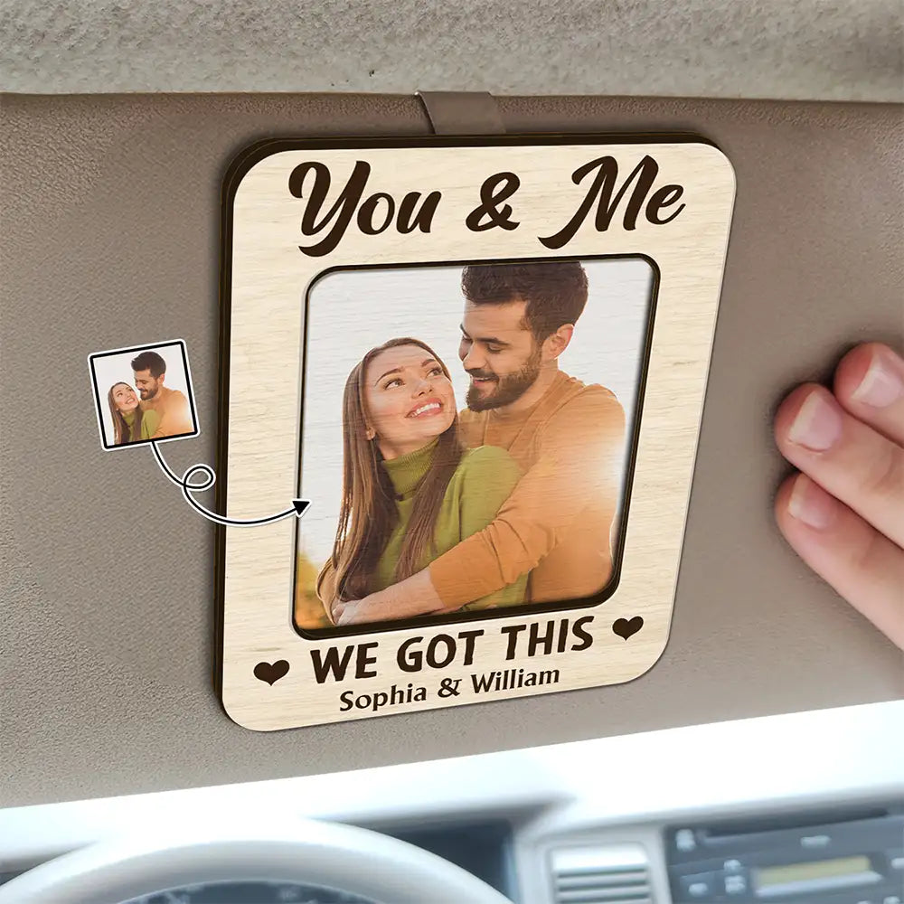 Photo personnalisée « Toi et moi, on a ça » - Clip de pare-soleil de voiture personnalisé en forme personnalisée 