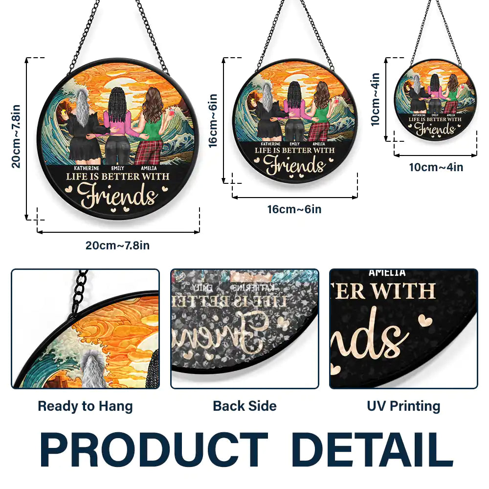 Life Is Better With Besties Forever - Personalized Stained Glass Window Hanging Suncatcher