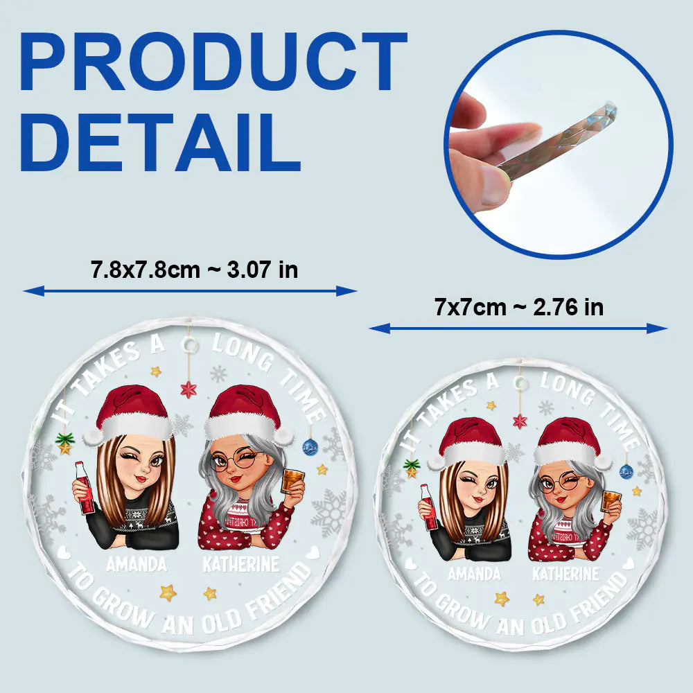 Il faut beaucoup de temps pour se faire un vieil ami Noël - Ornement en verre rond personnalisé