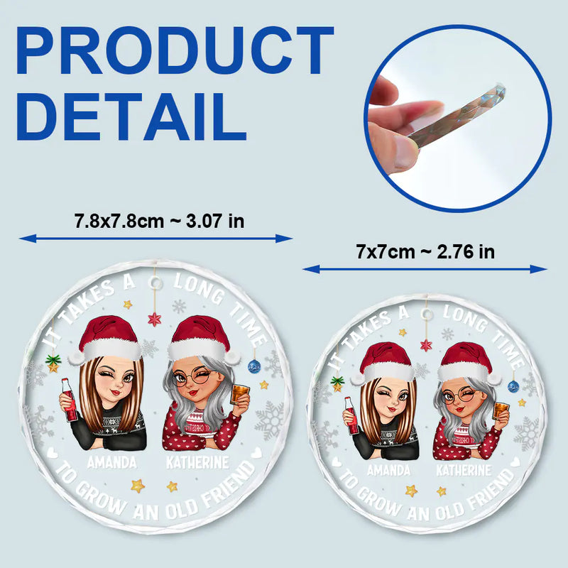 Il faut beaucoup de temps pour se faire un vieil ami Noël - Ornement en verre rond personnalisé
