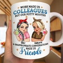 Work Made Us Colleagues - Personalized Mug
