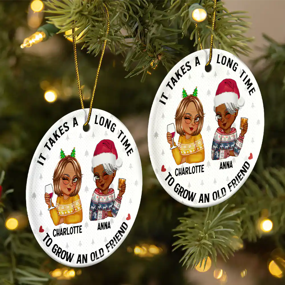 It Takes A Long Time To Grow An Old Friend Christmas - Personalized Circle Ceramic Ornament