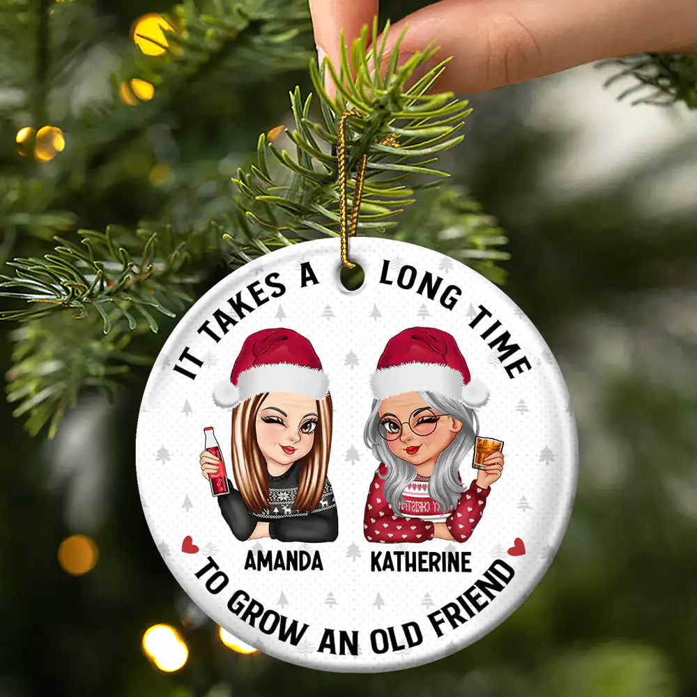 It Takes A Long Time To Grow An Old Friend Christmas - Personalized Circle Ceramic Ornament