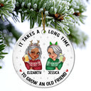 It Takes A Long Time To Grow An Old Friend Christmas - Personalized Circle Ceramic Ornament