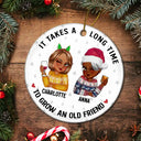 It Takes A Long Time To Grow An Old Friend Christmas - Personalized Circle Ceramic Ornament