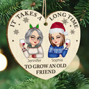 Gift For Bestie - It Takes A Long Time To Grow An Old Friend Christmas - Personalized Custom Shaped Wooden Ornament