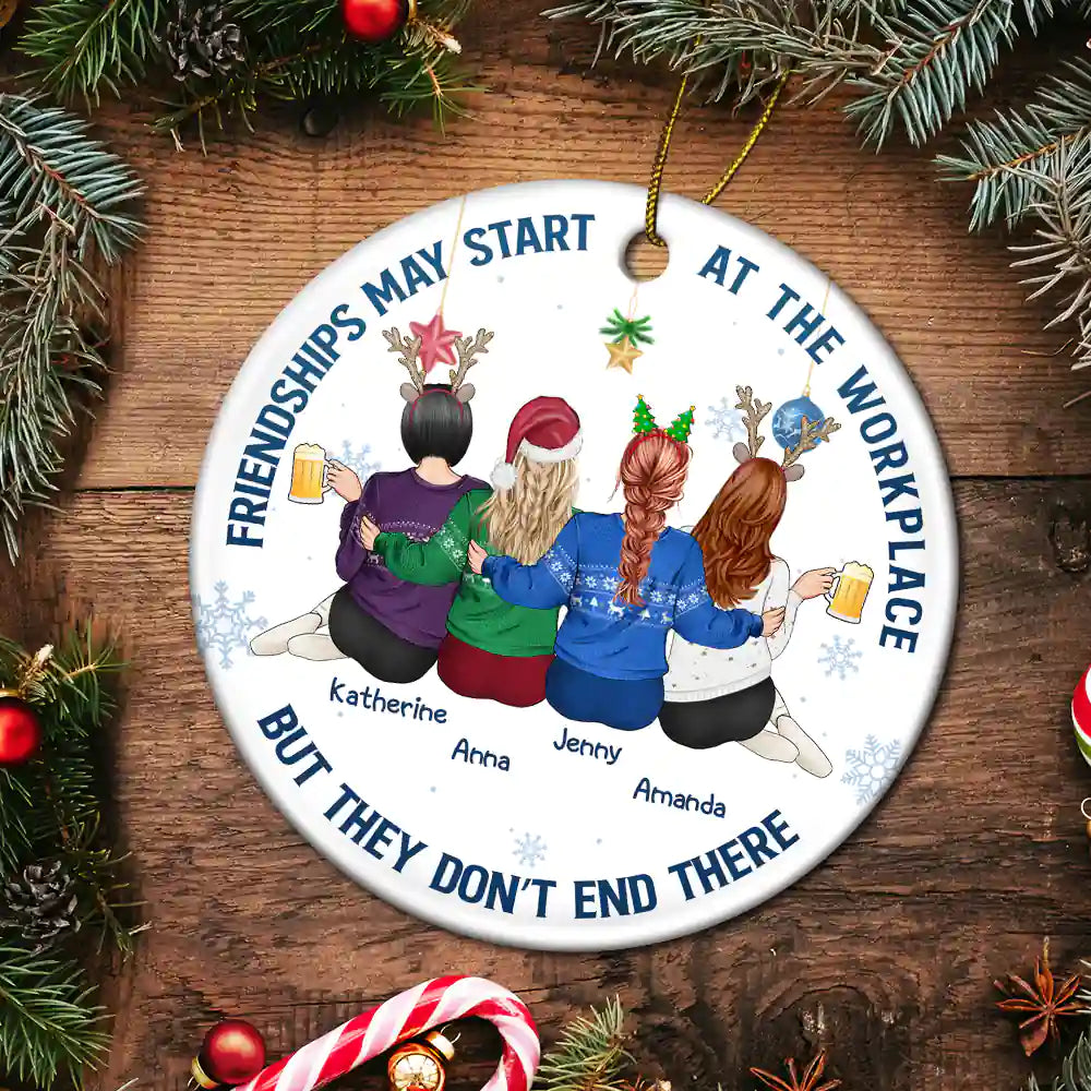 Happy,Gifts For Colleagues,Gift For Bestie,Christmas - Friendships May Start At The Workplace Christmas Colleagues Backside - Personalized Circle Ceramic Ornament