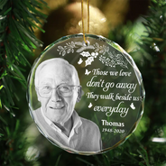 Memorial, Family - Custom Photo Grayscale Memorial Although You Cannot See Me - Personalized Circle Glass Ornament
