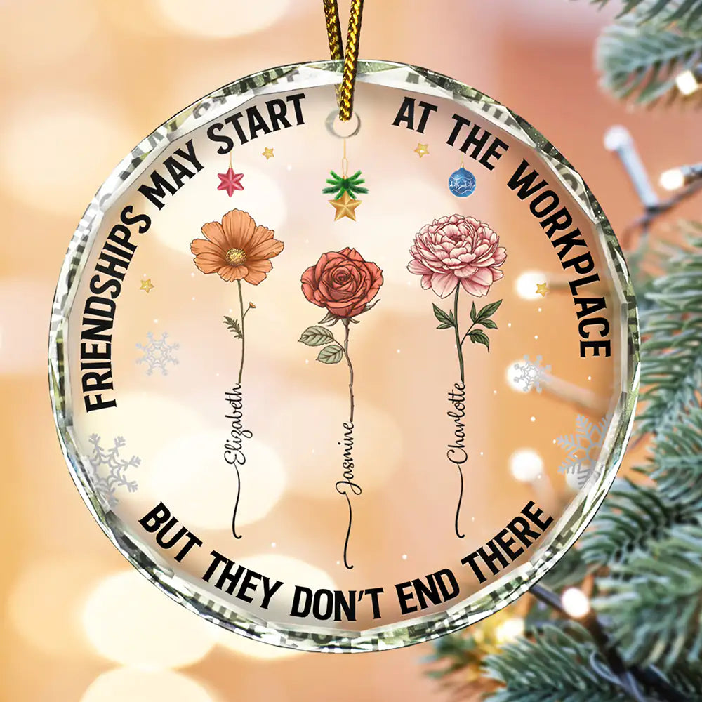 Friendships May Start At The Workplace Birth Flower - Personalized Circle Glass Ornament