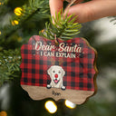 Dear Santa I Can Explain Christmas Dog - Christmas Gift For Dog Lovers - Personalized Custom Wooden Ornament, Aluminum Ornament