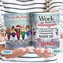 Work Made Us Colleagues - Christmas Gift For Co-worker - Personalized Custom White Edge-to-Edge Mug