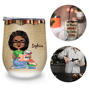 A Girl Who Loves Books Reading - Reading Gift - Personalized Custom Wine Tumbler