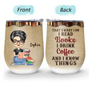 A Girl Who Loves Books Reading - Reading Gift - Personalized Custom Wine Tumbler