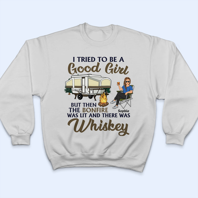 I Tried To Be A Good Girl - Gift For Camping Lovers - Personalized Custom T Shirt