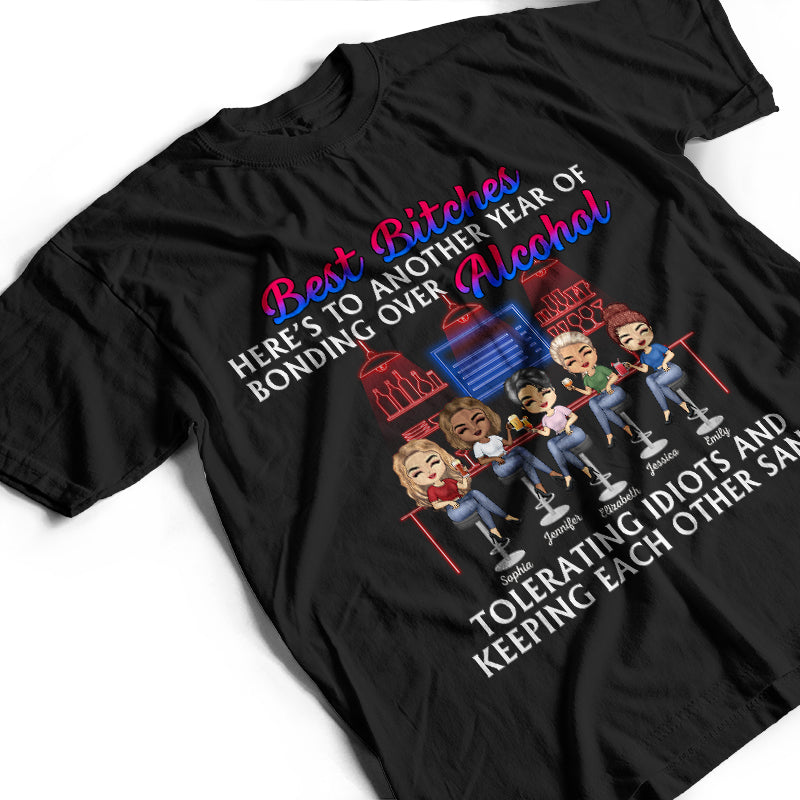 Here's To Another Year Of Bonding Over Alcohol Best Friends - Bestie BFF Gift - Personalized Custom T Shirt