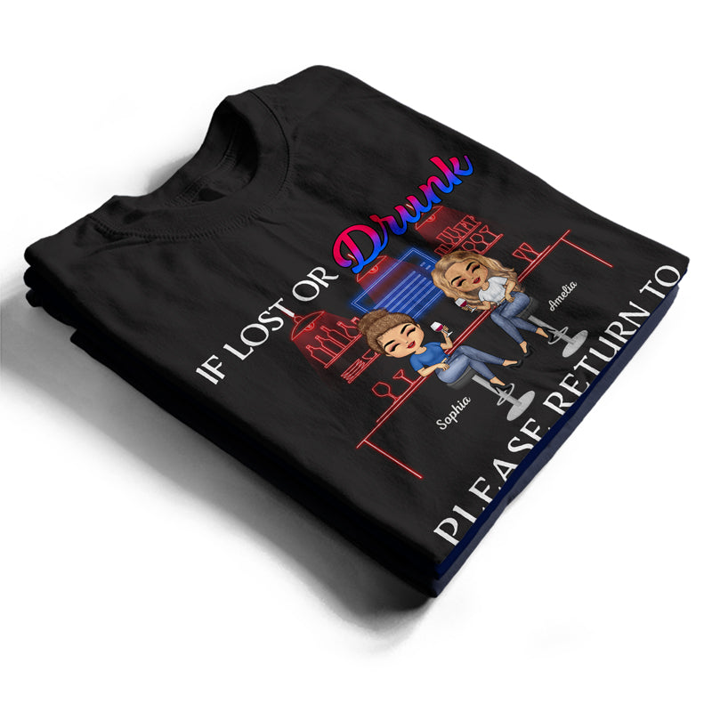 If Lost Or Drunk Please Return To Bestie Best Friends - Bestie BFF Gift - Personalized Custom T Shirt