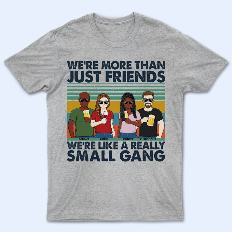 Nous sommes comme une très petite amitié de gang - Cadeau Bestie BFF - T-shirt personnalisé