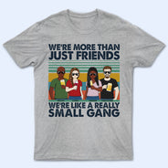 Nous sommes comme une très petite amitié de gang - Cadeau Bestie BFF - T-shirt personnalisé