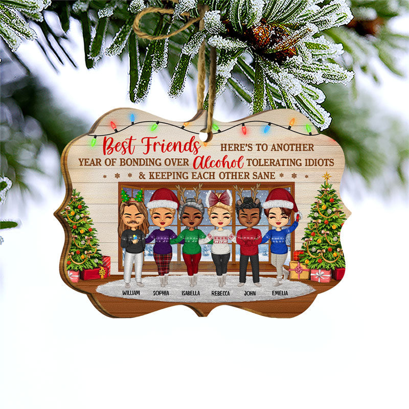 Best Friends Here's To Another Year Of Bonding Over Alcohol Tolerating Idiots - Christmas Gift For Siblings And Colleagues - Personalized Wooden Ornament