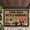 Come Back With A Warrant Couple Husband Wife Family Dog Lovers - Personalized Custom Doormat