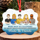 Chance Made Us Colleagues But The Fun - Christmas Gift For Co-worker And Best Friends - Personalized Custom Aluminum Ornament