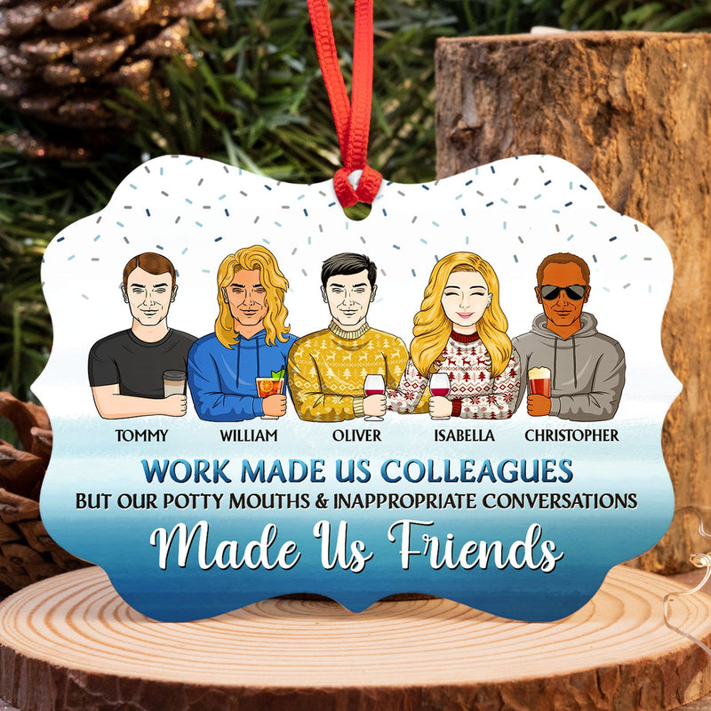 Chance Made Us Colleagues But The Fun - Christmas Gift For Co-worker And Best Friends - Personalized Custom Aluminum Ornament