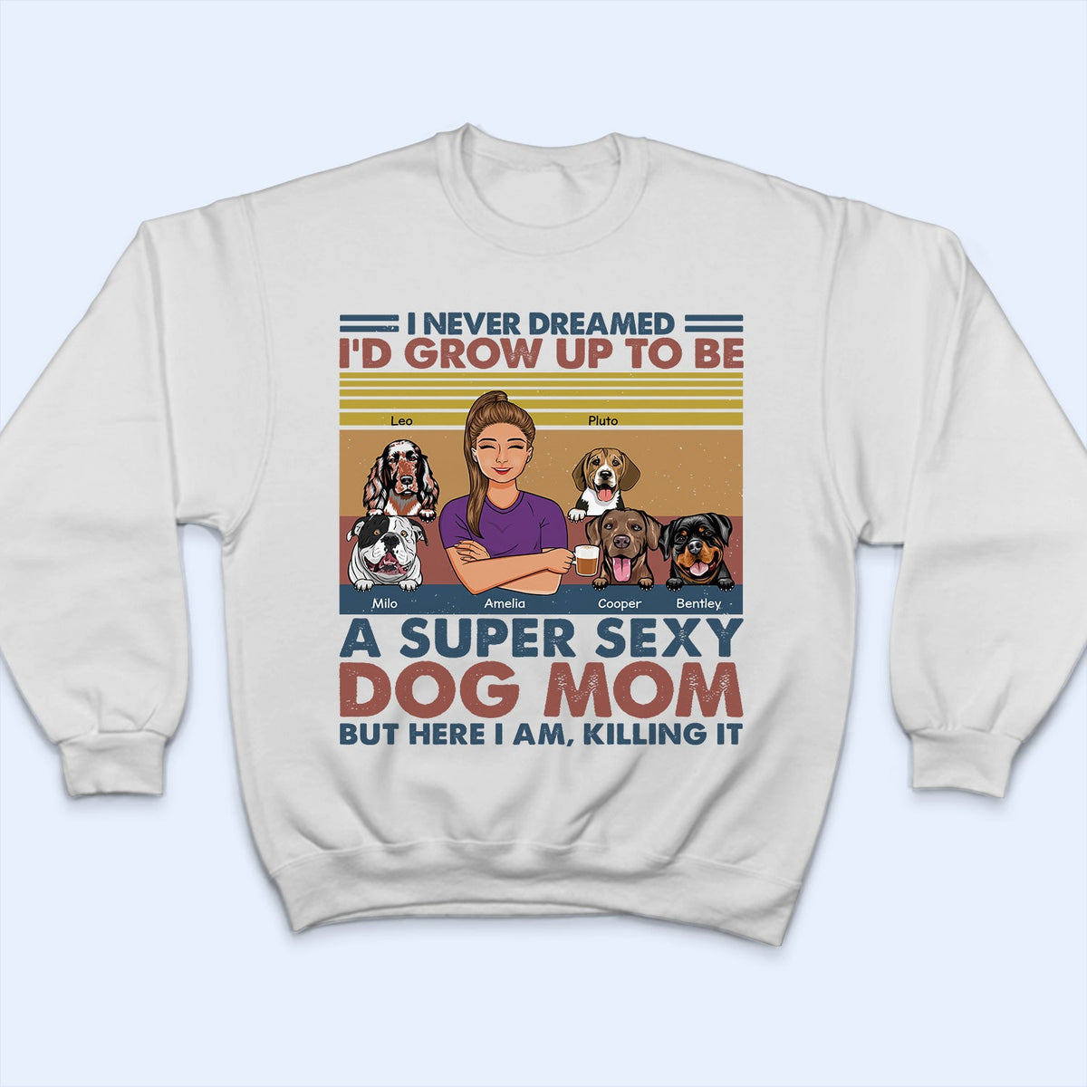 I'd Grow Up To Be A Super Sexy Dog Mom - Gift For Dog Lovers - Personalized Custom T Shirt