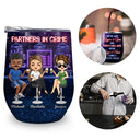 Partners In Crime Just Remember If We Get Caught Party - Anniversary, Birthday Gift For Besties, Best Friends, BFF - Personalized Custom Wine Tumbler