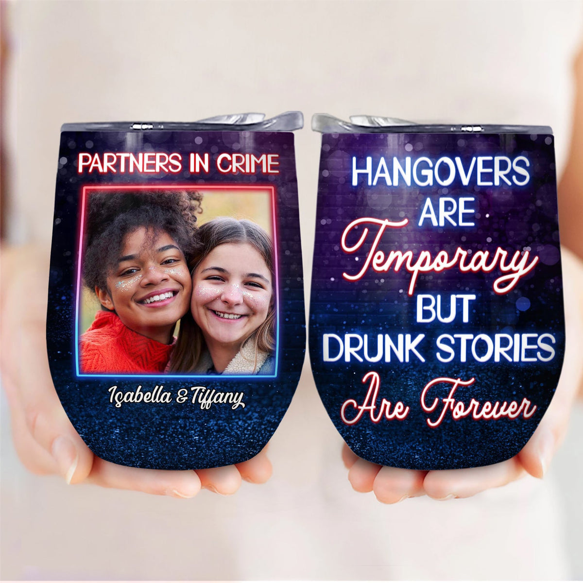 Custom Photo Partners In Crime Just Remember If We Get Caught Best Friends - Bestie BFF Gift - Personalized Custom Wine Tumbler