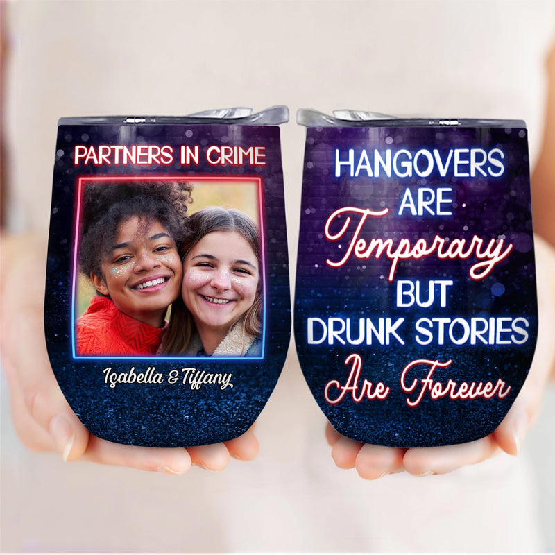Custom Photo Partners In Crime Just Remember If We Get Caught Best Friends - Bestie BFF Gift - Personalized Custom Wine Tumbler