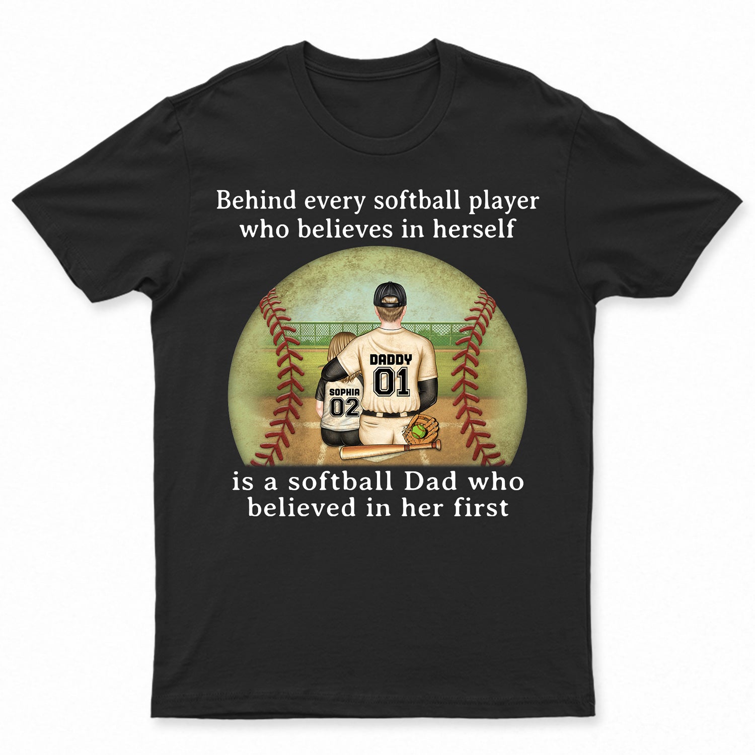 Every Softball Player Who Believes In - Birthday, Loving Gift For Sport Fan, Dad, Father - Personalized Custom T Shirt