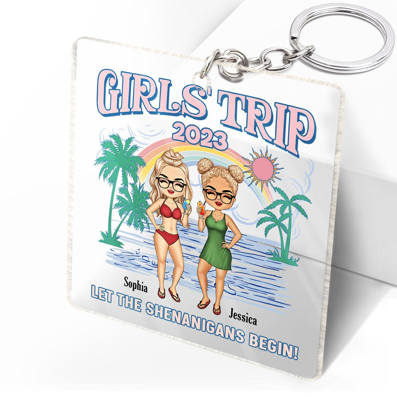 Girls Trip Let The Shenanigans Begin - Gift For Besties, Beach Lovers - Personalized Custom Acrylic Keychain