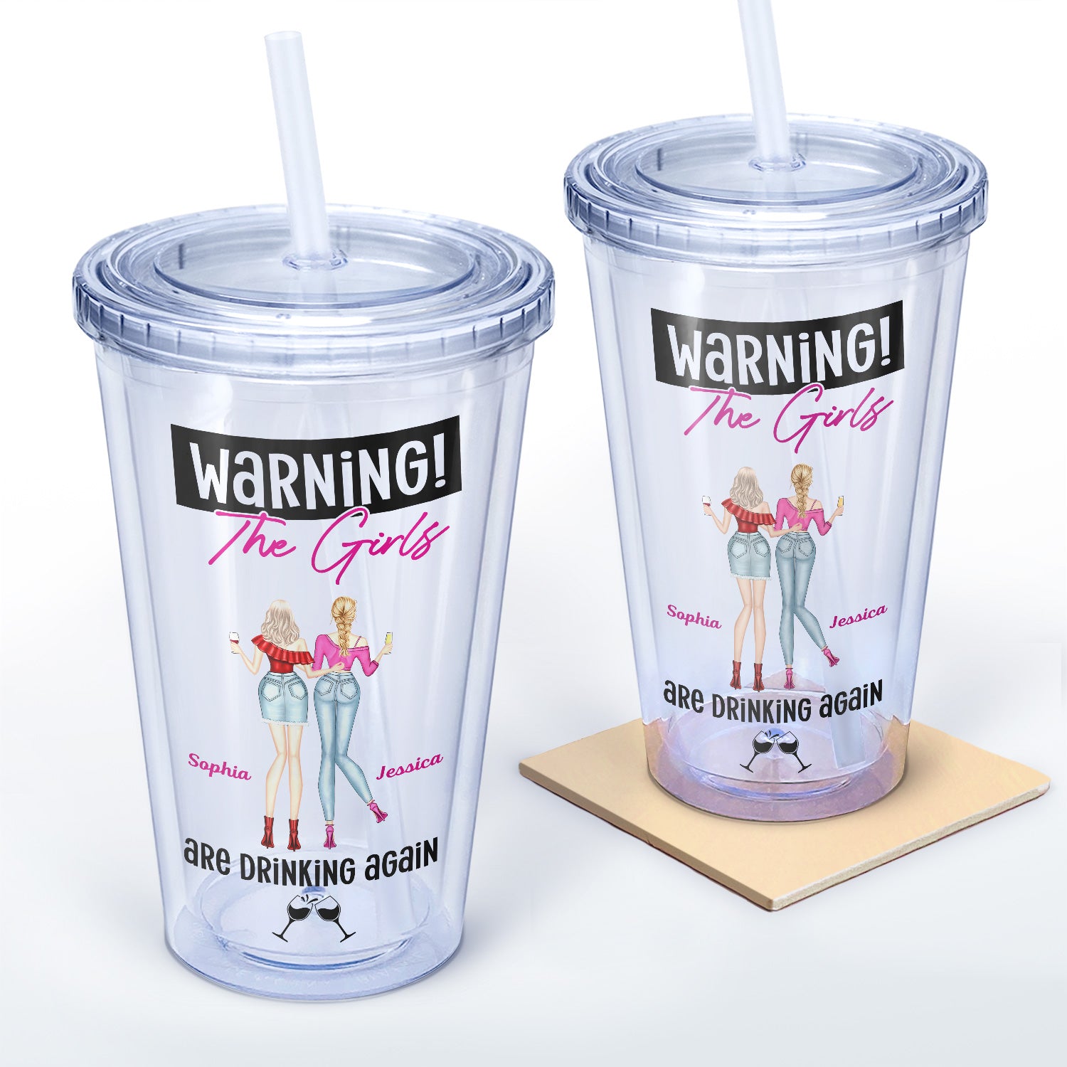 Warning The Girls Are Drinking Again Fashion Girl - Birthday, Anniversary Gift For Besties, Best Friends, Colleagues, Sisters - Personalized Acrylic Insulated Tumbler With Straw