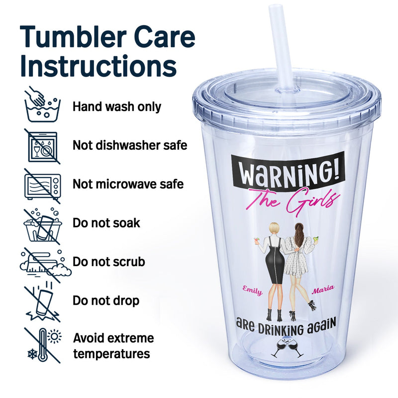 Warning The Girls Are Drinking Again Fashion Girl - Birthday, Anniversary Gift For Besties, Best Friends, Colleagues, Sisters - Personalized Acrylic Insulated Tumbler With Straw