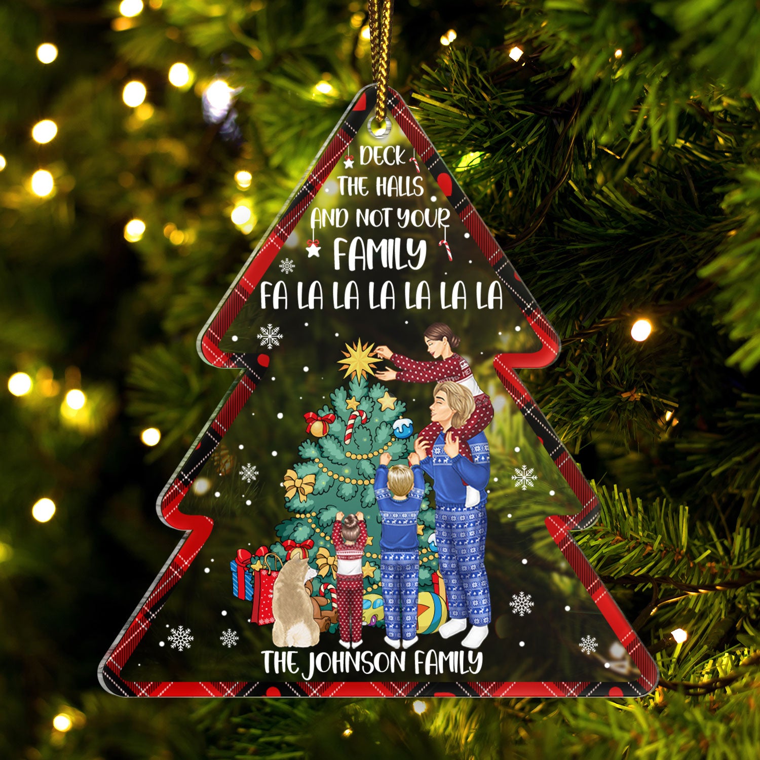 Deck The Halls And Not Your Family - Christmas Gift For Parents, Couples, Pet Lovers - Personalized Custom Shaped Acrylic Ornament