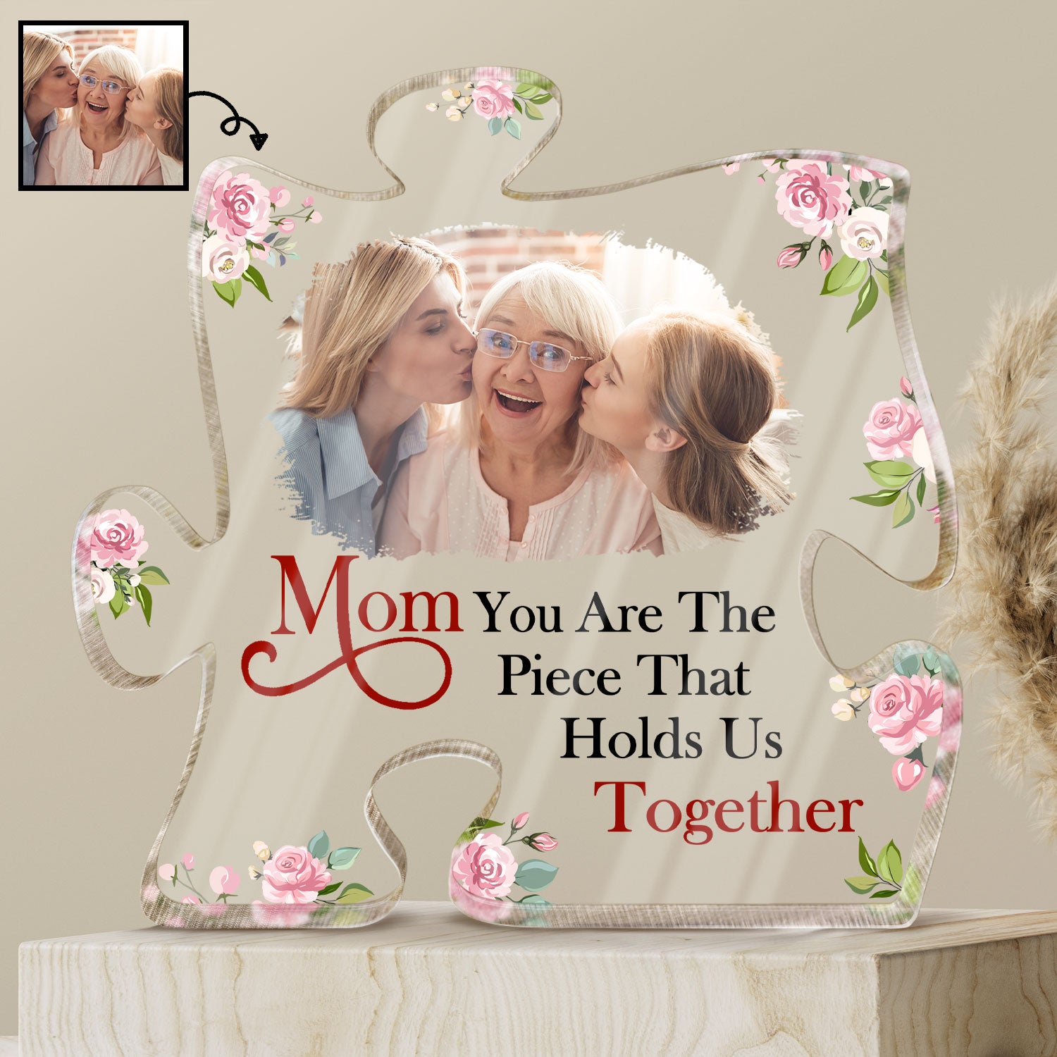 Custom Photo You Are The Piece That Holds Us Together - Gift For Mom, Mother, Grandma - Personalized Puzzle Shaped Acrylic Plaque