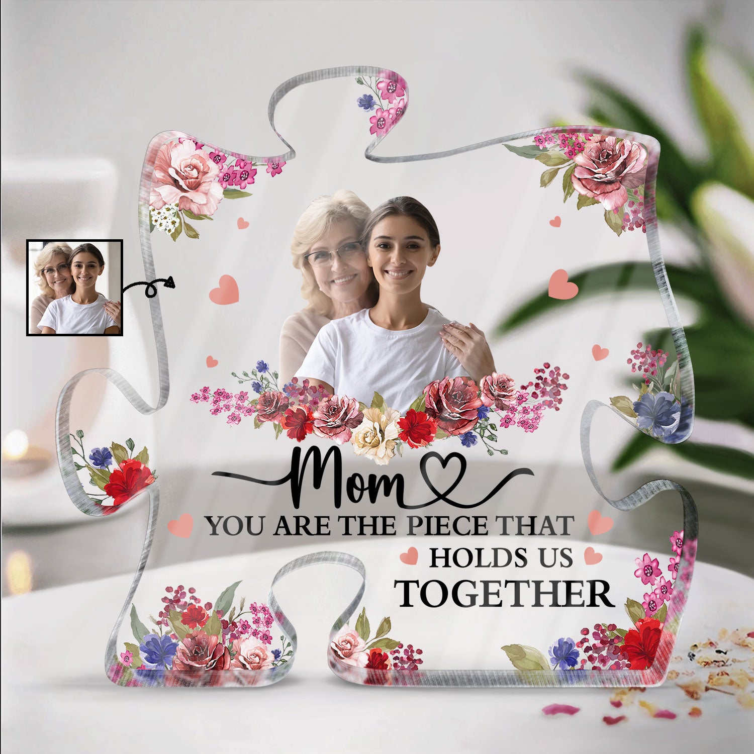 Custom Photo Mom You Are The Piece That Holds Us Together - Loving Gift For Mother, Grandma, Nana - Personalized Puzzle Shaped Acrylic Plaque